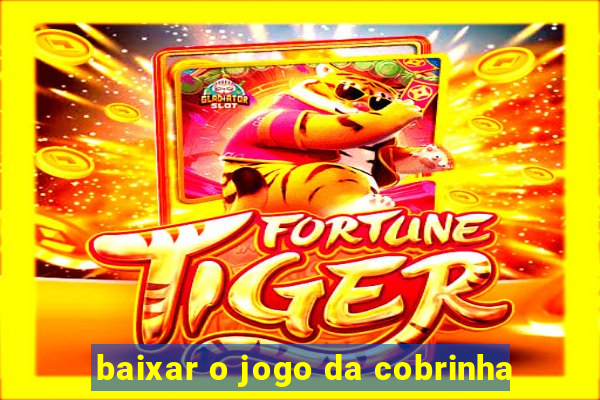 baixar o jogo da cobrinha